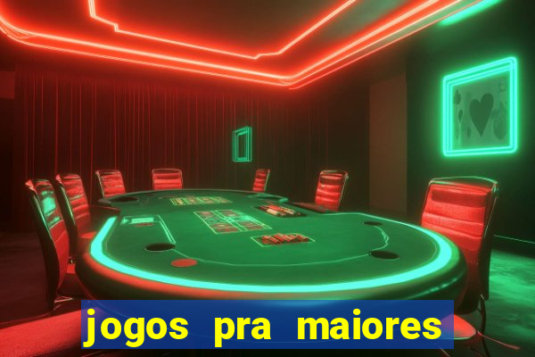 jogos pra maiores de 18